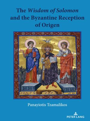 cover image of The Wisdom of Solomon and the Byzantine Reception of Origen